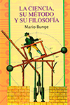 CIENCIA SU METODO Y SU FILOSOFIA LA PLP BUNGE MARIO 9789583002861.jpg